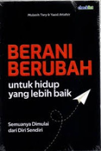 Image of Berani Berubah Untuk Hidup Yang Lebih Baik