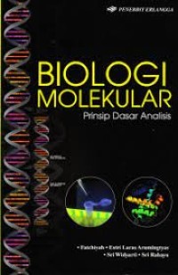 Image of BIOLOGI Molekular: prinsip Dasar Analisis