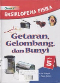 Image of Ensiklopedia Fisika Getaran, Gelombang, Dan Bunyi