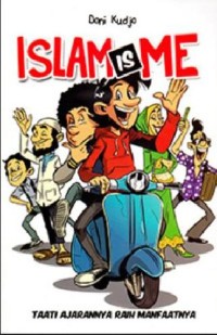 Image of Islam is me : taati ajarannya raih manfaatnya