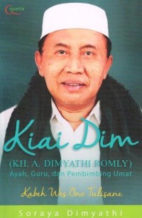 Image of K.H. A. Dimyathi Romly: Ayah, Guru, dan Pembimbing Umat