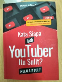 Image of Kata Siapa Jadi Youtuber Itu Sulit
