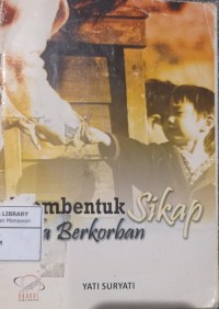 Image of Membentuk Sikap Rela Berkorban