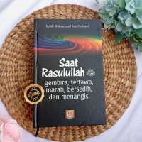 Image of Saat Rasulullah Gembira, Tertawa, Marah, Bersedih, Dan Menangis