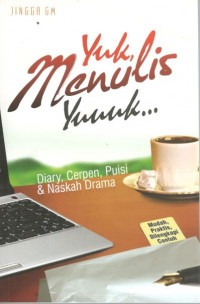 Image of Yuk Menulis yuuuk : diary, cerpen, puisi & naskah drama